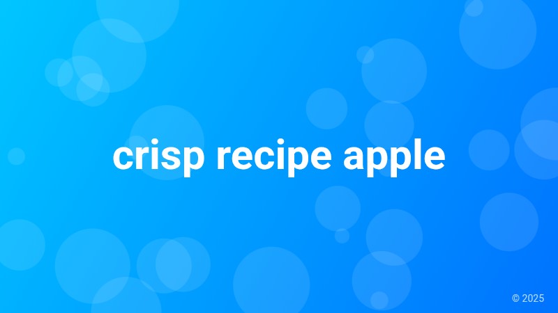 crisp recipe apple