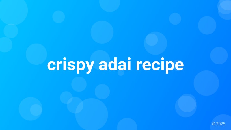 crispy adai recipe