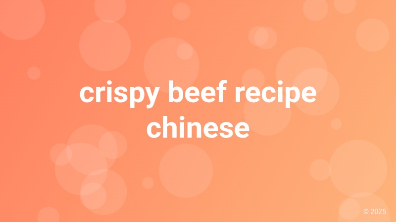 crispy beef recipe chinese