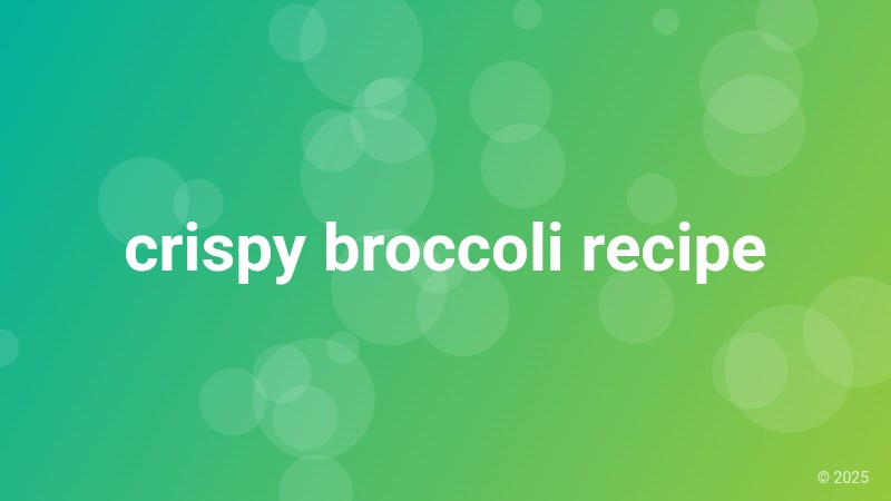 crispy broccoli recipe