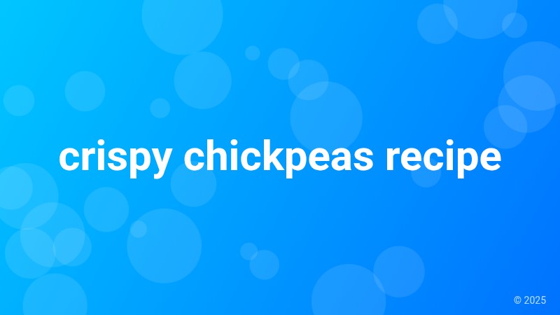 crispy chickpeas recipe