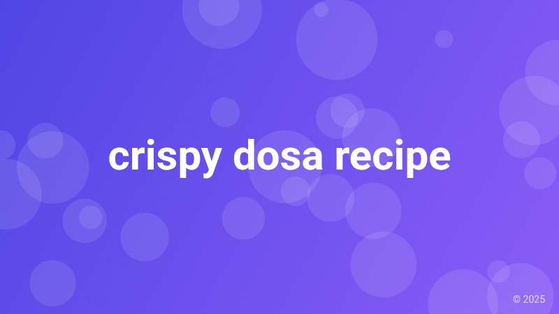 crispy dosa recipe