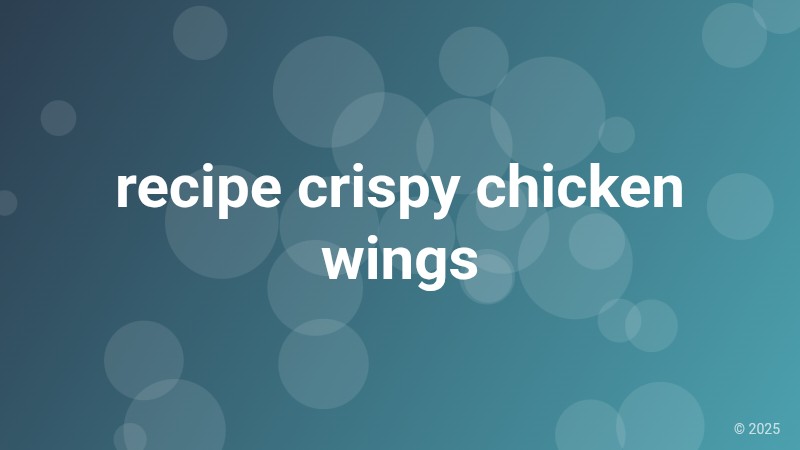 recipe crispy chicken wings