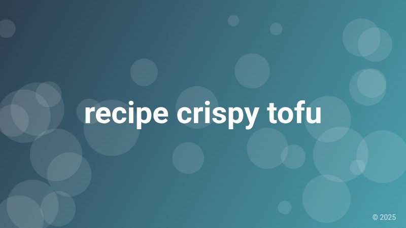 recipe crispy tofu